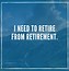 Image result for Retirement Quotes Construction