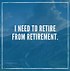 Image result for Retirement Quotes About Life
