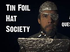 Image result for Tin Foil Hat Society Meeting
