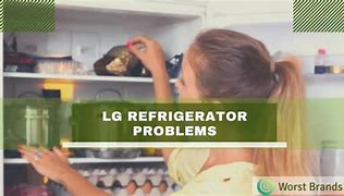 Image result for LG Refrigerator Problems
