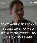 Image result for Jurassic World Owen Quotes