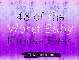 Image result for World's Worst Names