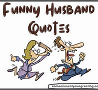 Image result for Funny Husband Heart Quotes