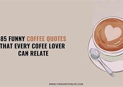 Image result for Clever Quotes Funny Coffee