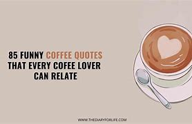 Image result for Dark Humor Coffee Quotes
