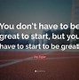 Image result for Becoming Great-Quotes