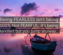 Image result for Fearless Quotes
