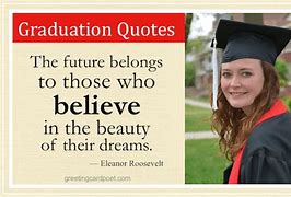 Image result for Short College Graduation Quotes