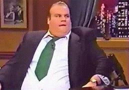 Image result for Images Chris Farley That Was Awesome