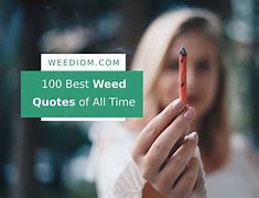 Image result for Happy Weed Quotes