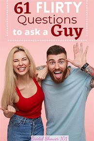 Image result for Flirty Questions List