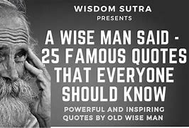 Image result for Wise Man Sayings and Quotes