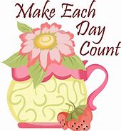 Image result for Make Each Day Count Clip Art