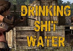 Image result for Shit Water