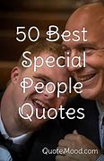 Image result for A Special Person Quote