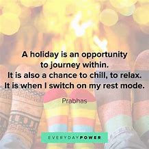 Image result for Short Quotes About Holidays
