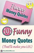 Image result for Funny Quote About Love and Money
