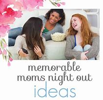 Image result for Moms Night Out and Keep Calm