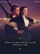 Image result for Quotes FRIM Titanic