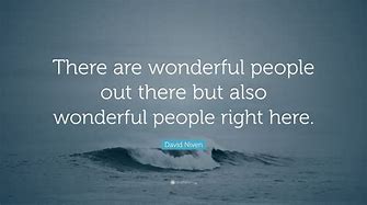 Image result for Wonderful People Quotes