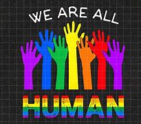 Image result for We Are All Human Meme