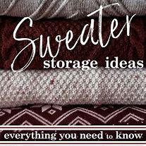 Image result for Storage Solutions for Sweaters