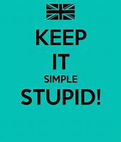Image result for Keep Calm and Get Stupid