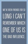 Image result for Funny Friendship Sayings