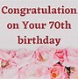 Image result for 70th Birthday Messages