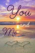 Image result for You and Me Quotes