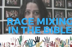 Image result for Race Mixing in Bible