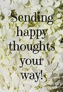 Image result for Sending You Happy Thoughts