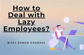 Image result for Sick of Lazy Staff