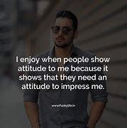Image result for Attitude Sayings