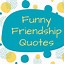 Image result for Funny Friend Quotes Clip Art