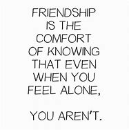 Image result for Supporting a Friend Quote