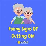 Image result for Funny Old Age Signs