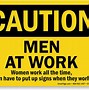 Image result for Caution Signs Funny Work