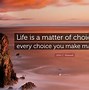 Image result for Spiritual Quotes On the Power of Choices