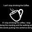 Image result for Funnyy Coffee Sayings
