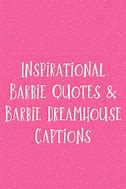 Image result for Savage Barbie Quotes