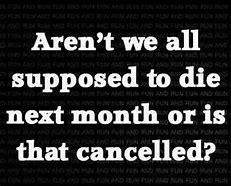 Image result for End of World Funny Quotes