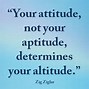 Image result for Zig Ziglar Quotes On Attitude