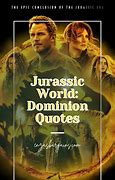 Image result for Jurassic World Quote Drag Fly