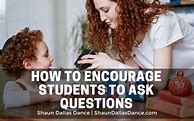 Image result for Encourage Questions