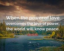 Image result for When the Power of Love Quote