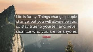 Image result for Funny How Things Change Quotes