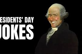 Image result for Funny Presidents Day
