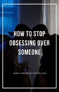 Image result for Obsessed with Someone
