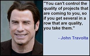 Image result for John Travolta Michael Quotes